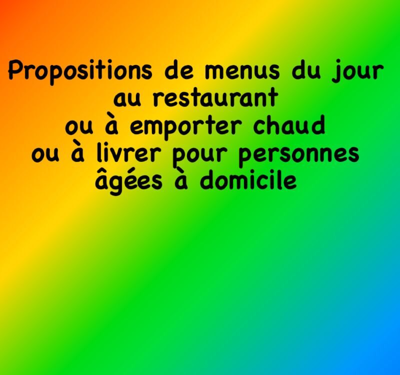 Propositions de menus du jour au restaurant ou au distributeur ou livrés au personnes agées à domicile du lundi 13 mai au dimanche 19 mai 2024 La Bresse